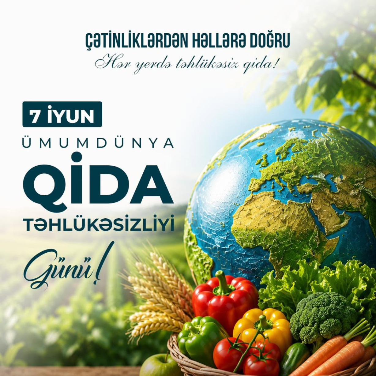 7 İyun – Ümumdünya Qida Təhlükəsizliyi Günü