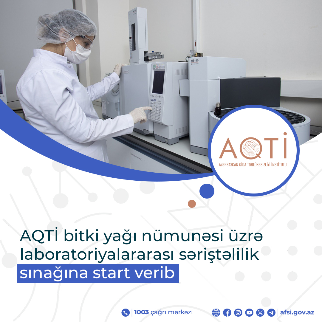 AQTİ bitki yağı nümunəsi üzrə laboratoriyalararası səriştəlilik sınağına start verib