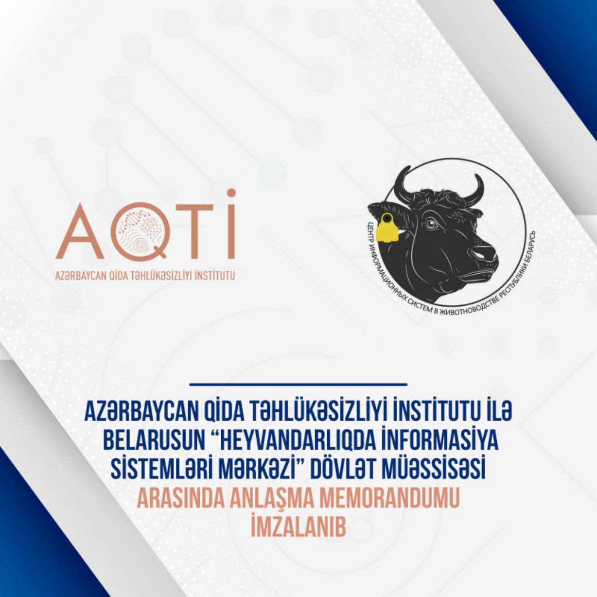 Azərbaycan Qida Təhlükəsizliyi İnstitutu və Belarus Respublikasının “Heyvandarlıq İnformasiya Sistemləri Mərkəzi” Dövlət Müəssisəsi arasında Anlaşma Memorandumu